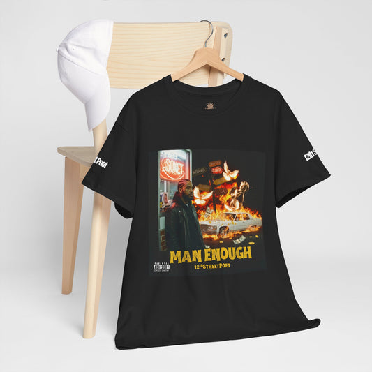 Man Enough: 12th Street Poet Graphic Tee