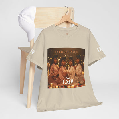 Hold On To You: LXIV Graphic Tee