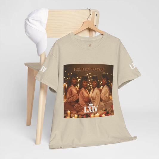 Hold On To You: LXIV Graphic Tee