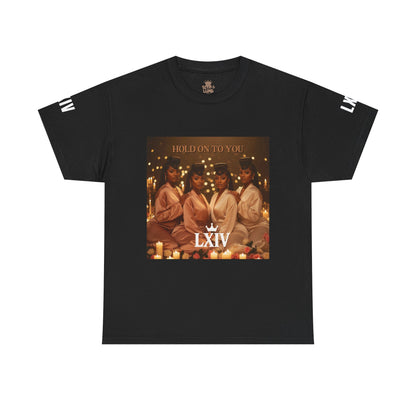 Hold On To You: LXIV Graphic Tee