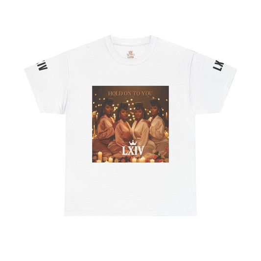 Hold On To You: LXIV Graphic Tee